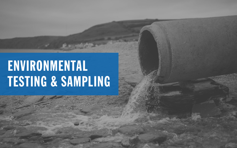 Environmental Testing and Sampling